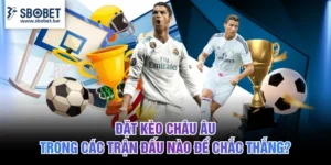 kèo Châu Âu